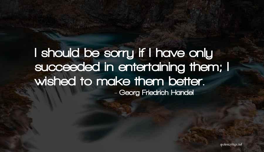 Ergaster Tools Quotes By Georg Friedrich Handel Ergaster Tools Quotes By Georg Friedrich Handel
