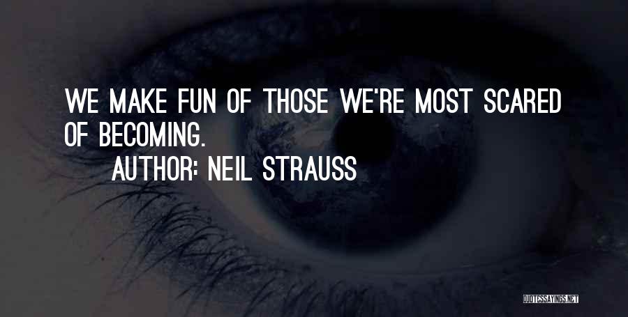 Ergatif Quotes By Neil Strauss