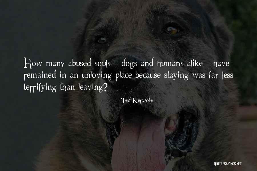 Ergebend Quotes By Ted Kerasote Ergebend Quotes By Ted Kerasote