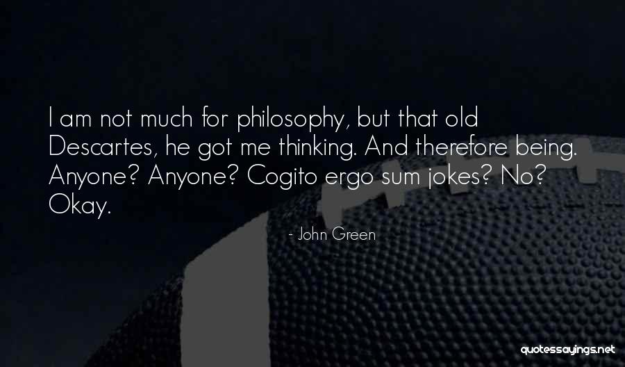 Ergo Sum Quotes By John Green