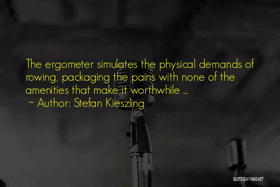 Ergometer Quotes By Stefan Kieszling