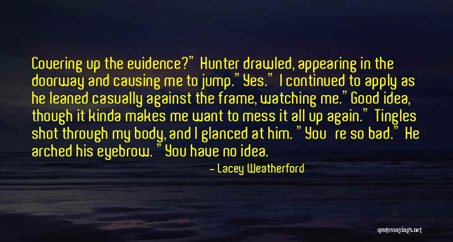 Ergste Natuurramp Quotes By Lacey Weatherford Ergste Natuurramp Quotes By Lacey Weatherford