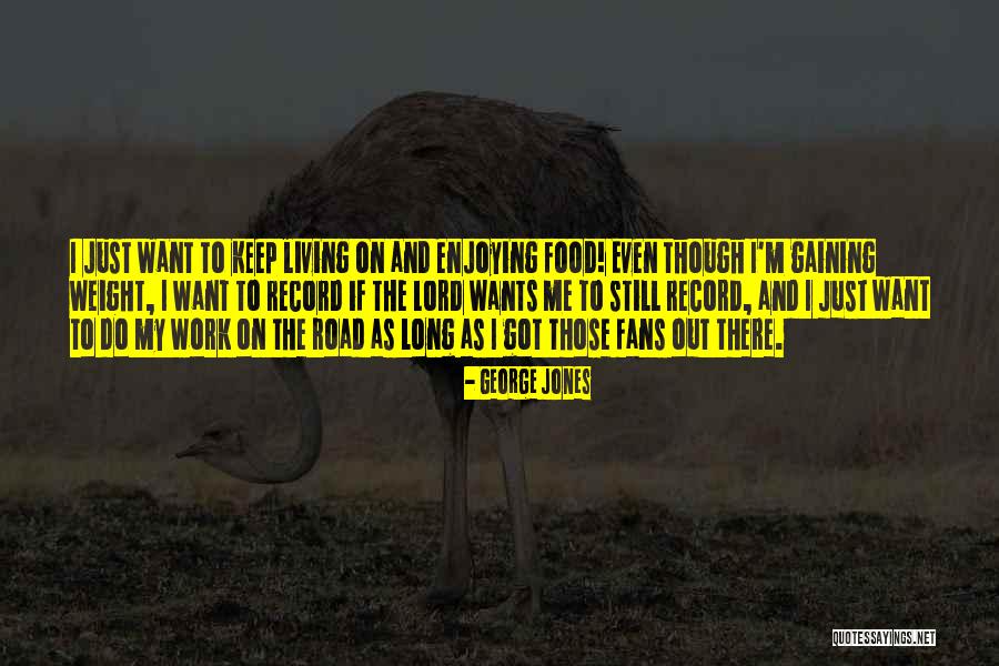 Ergueu Quotes By George Jones Ergueu Quotes By George Jones