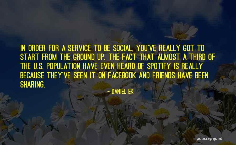 Erguidas Quotes By Daniel Ek Erguidas Quotes By Daniel Ek