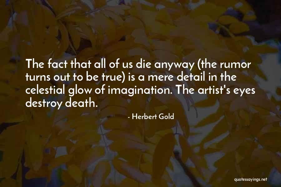 Erguir Significado Quotes By Herbert Gold Erguir Significado Quotes By Herbert Gold