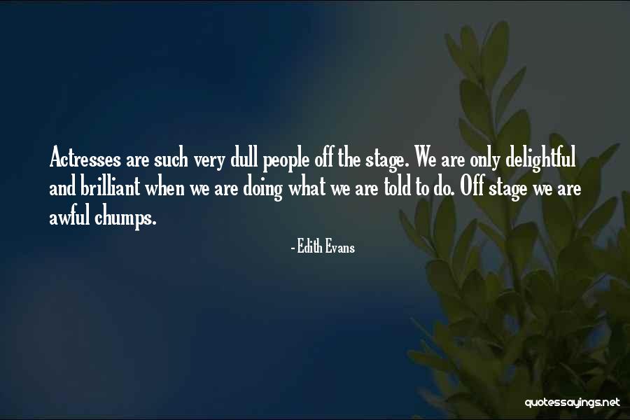 Ergus Alleyne Quotes By Edith Evans Ergus Alleyne Quotes By Edith Evans