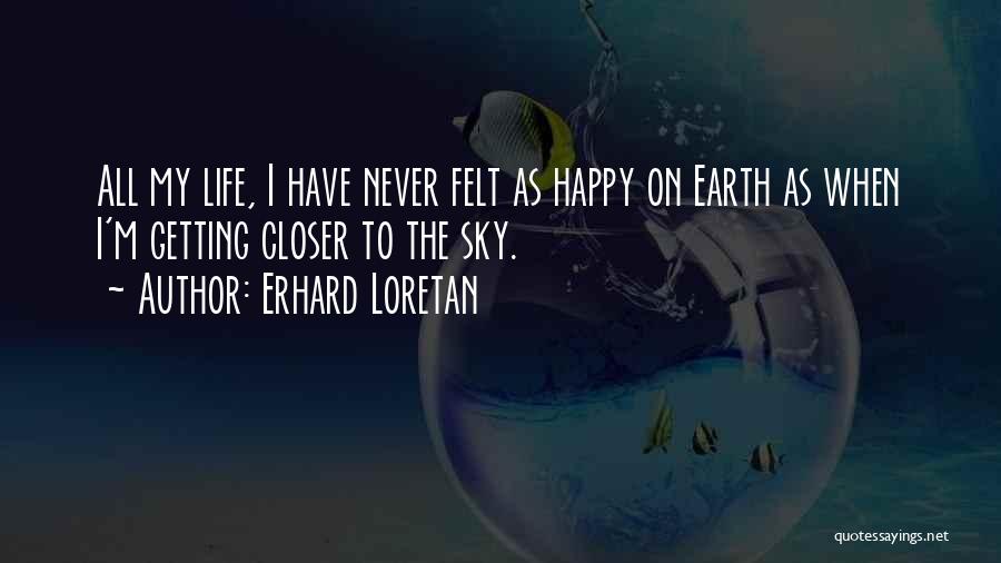 Erhard Loretan Quotes 819106