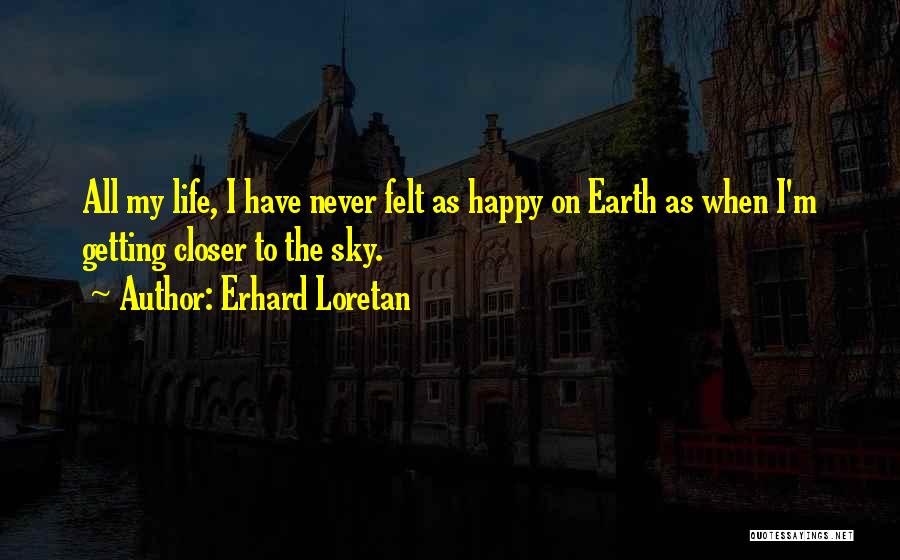 Erhard Quotes By Erhard Loretan