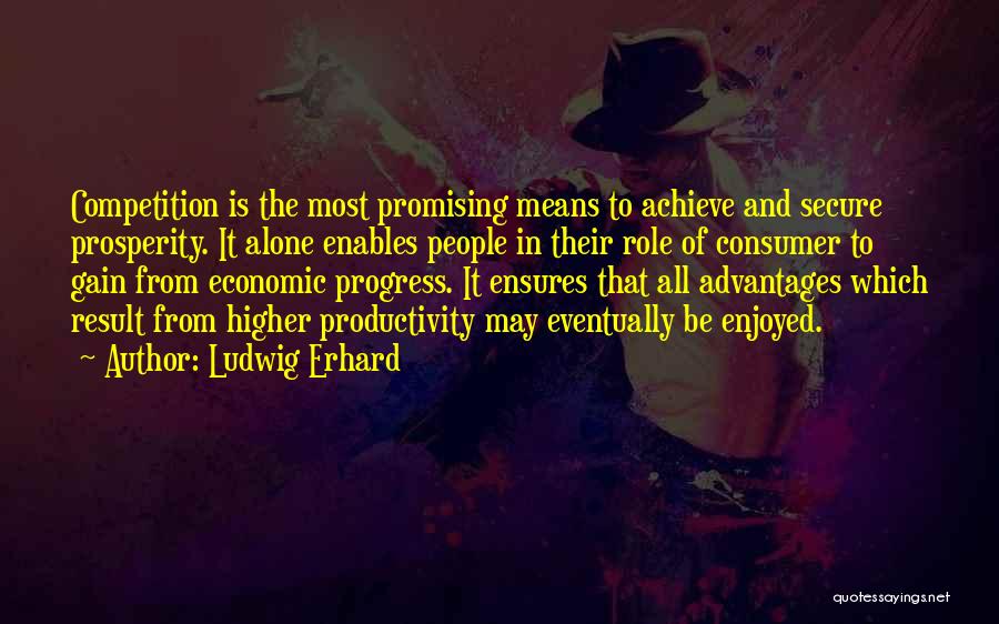 Erhard Quotes By Ludwig Erhard