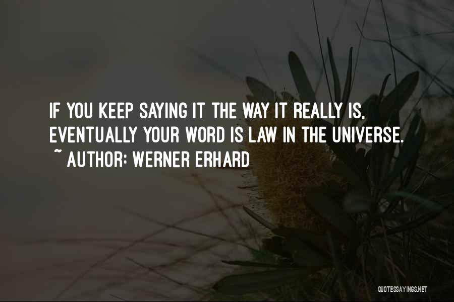 Erhard Quotes By Werner Erhard