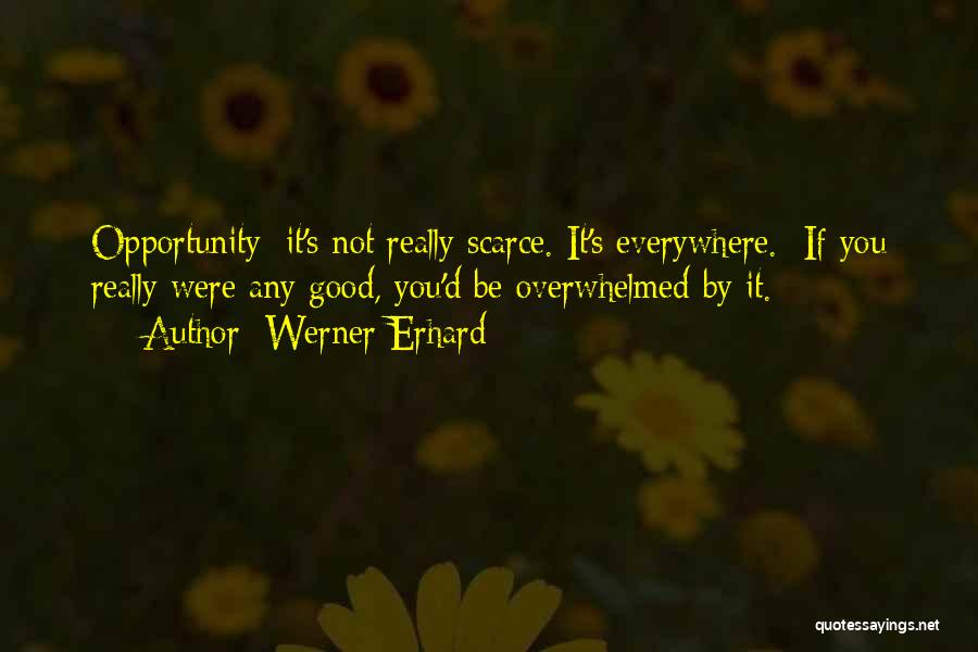 Erhard Quotes By Werner Erhard