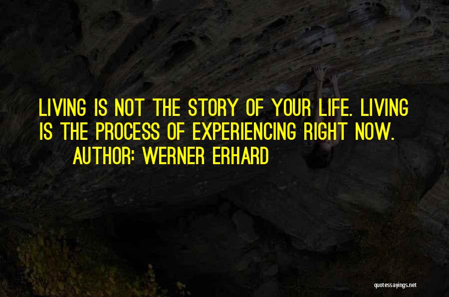 Erhard Quotes By Werner Erhard