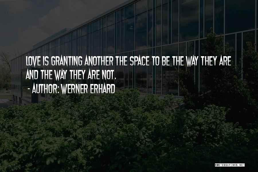 Erhard Quotes By Werner Erhard