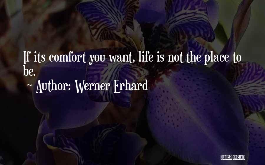 Erhard Quotes By Werner Erhard