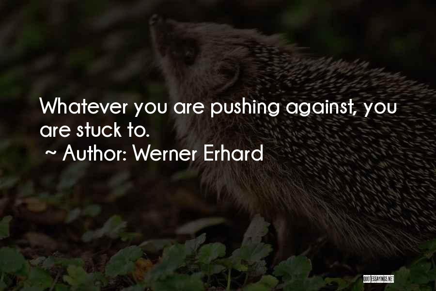 Erhard Quotes By Werner Erhard