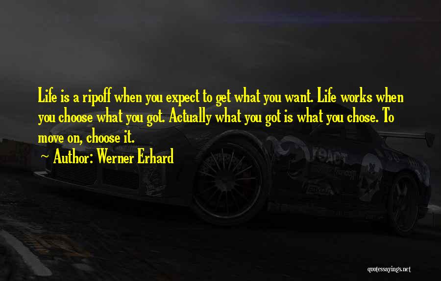 Erhard Quotes By Werner Erhard