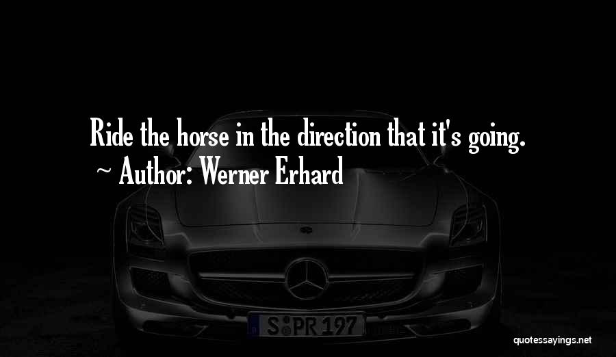 Erhard Quotes By Werner Erhard