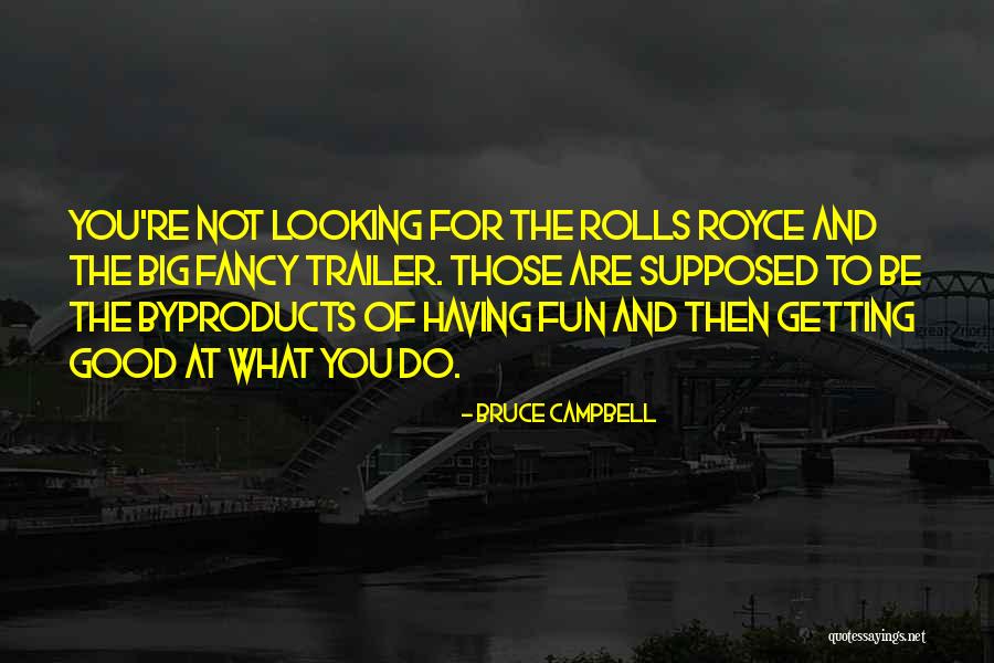 Eriberto Gumban Quotes By Bruce Campbell Eriberto Gumban Quotes By Bruce Campbell