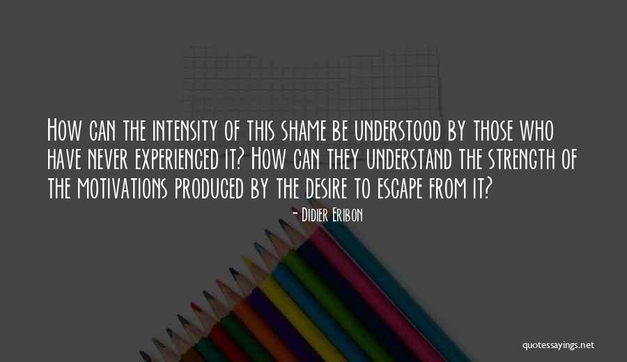 Eribon Didier Quotes By Didier Eribon Eribon Didier Quotes By Didier Eribon