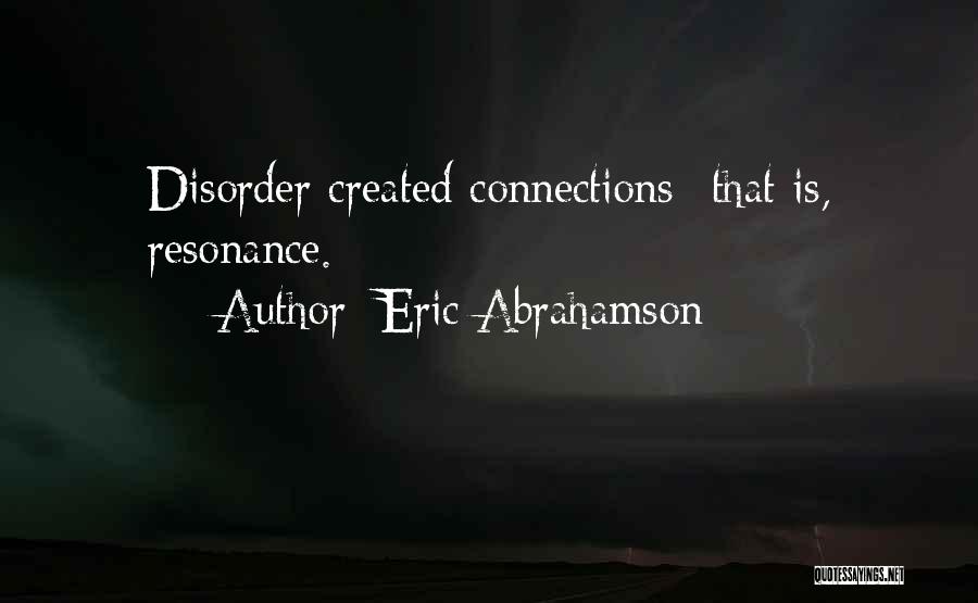 Eric Abrahamson Quotes 1698536