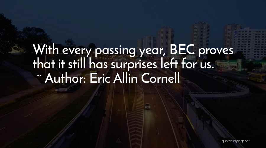 Eric Allin Cornell Quotes 414305