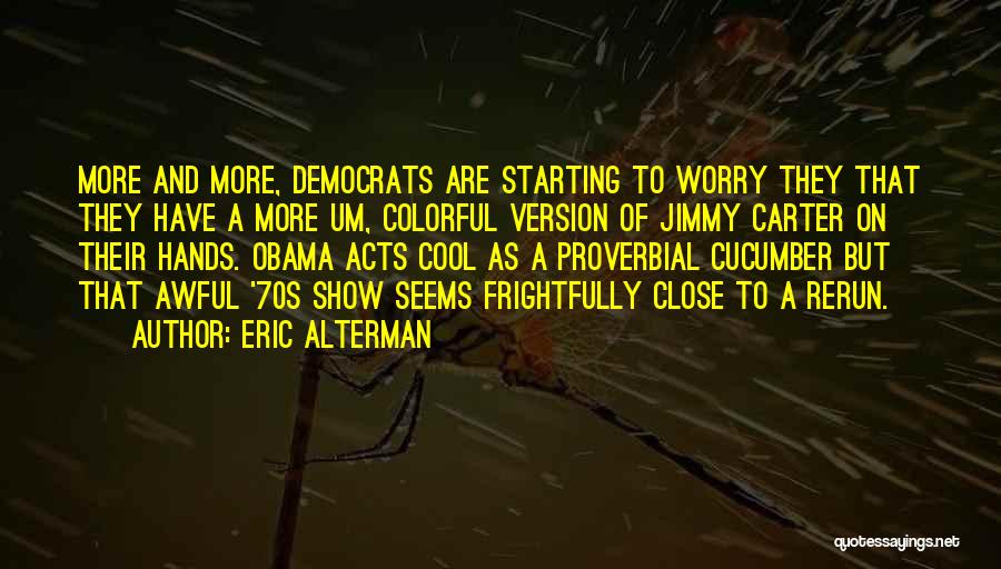 Eric Alterman Quotes 1181441