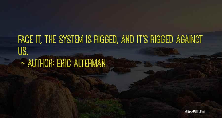 Eric Alterman Quotes 1423459