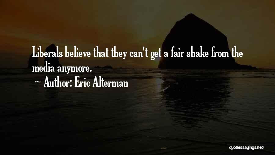 Eric Alterman Quotes 1761630