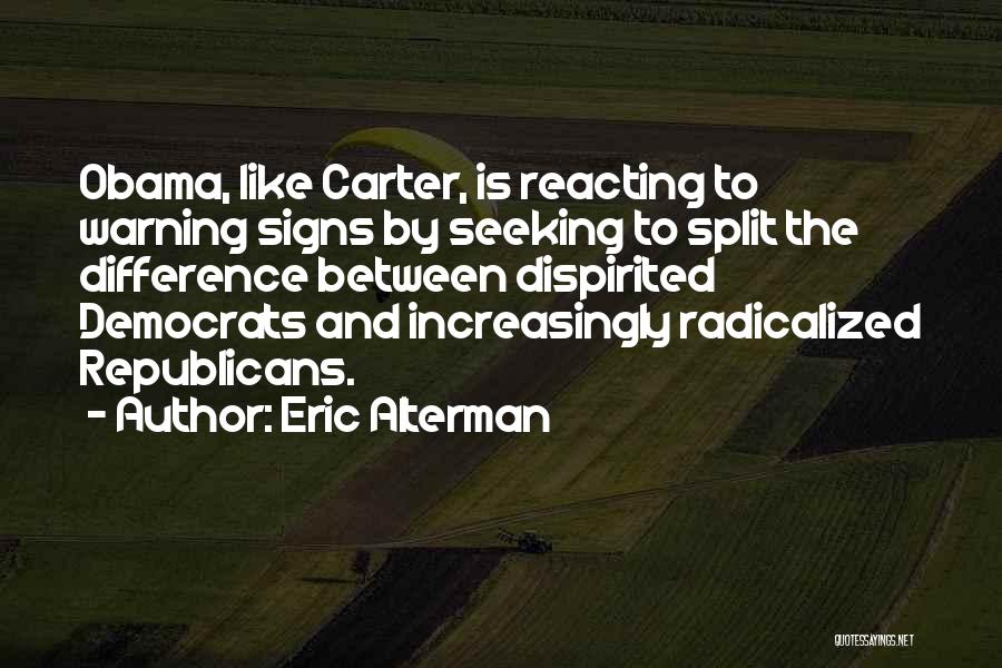 Eric Alterman Quotes 1908420