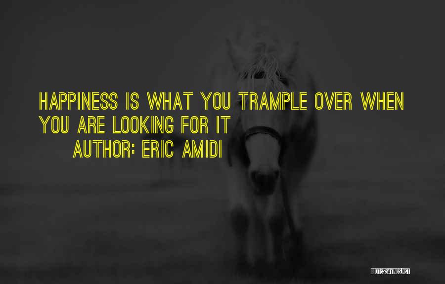 Eric Amidi Quotes 809095