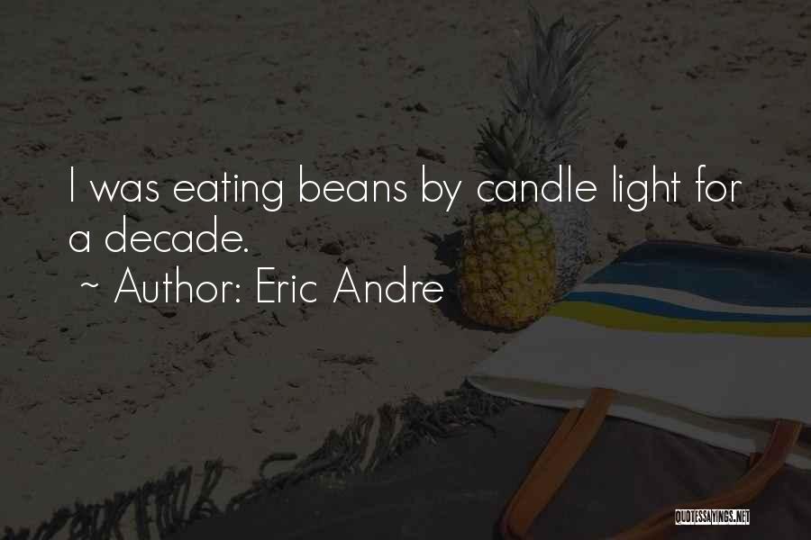 Eric Andre Quotes 1282517