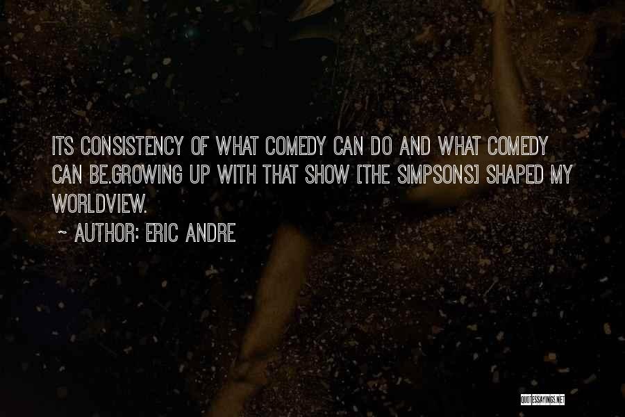 Eric Andre Quotes 257117