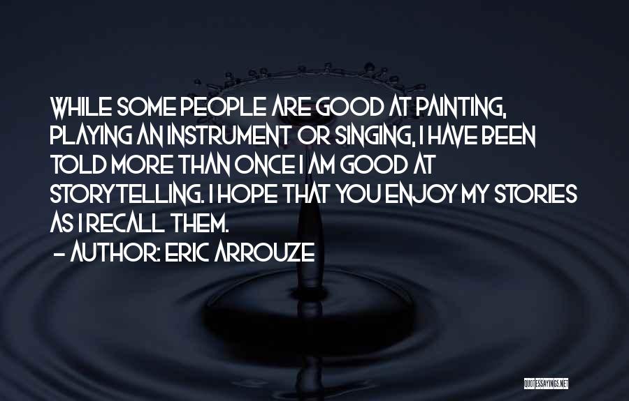 Eric Arrouze Quotes 1538124