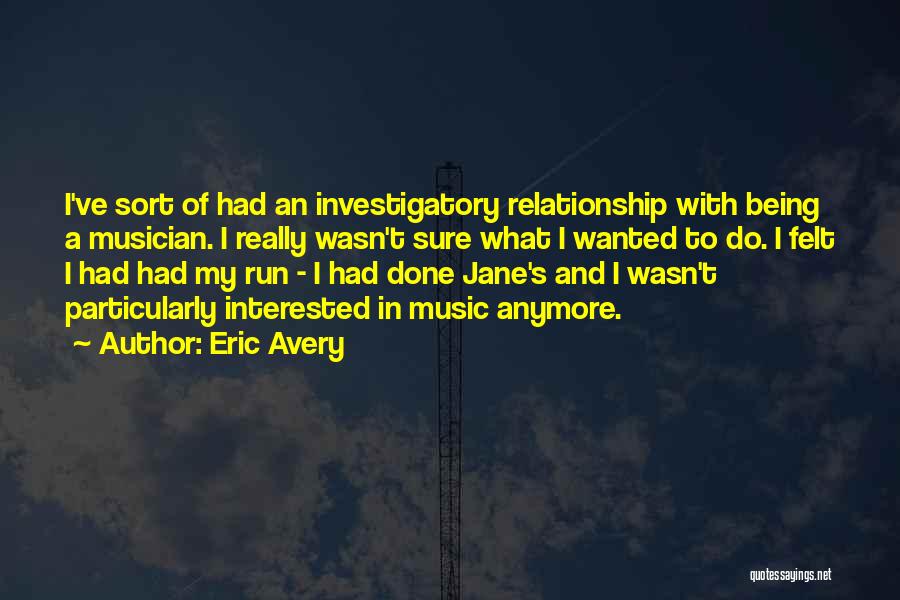 Eric Avery Quotes 1126911