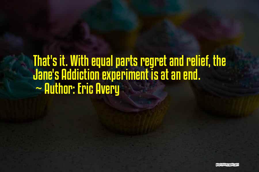 Eric Avery Quotes 1226183