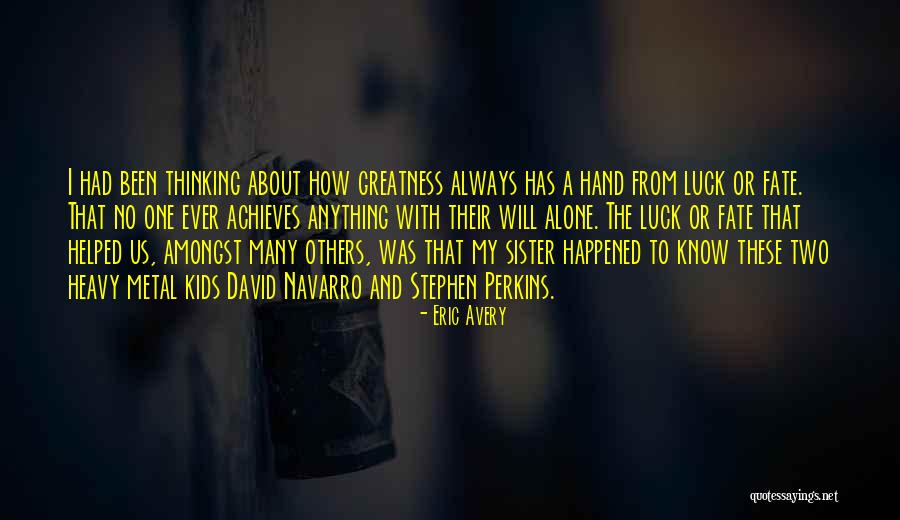 Eric Avery Quotes 1694493 Eric Avery Quotes 1694493