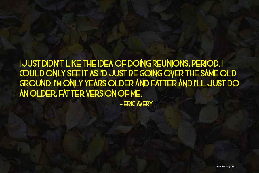 Eric Avery Quotes 2115675