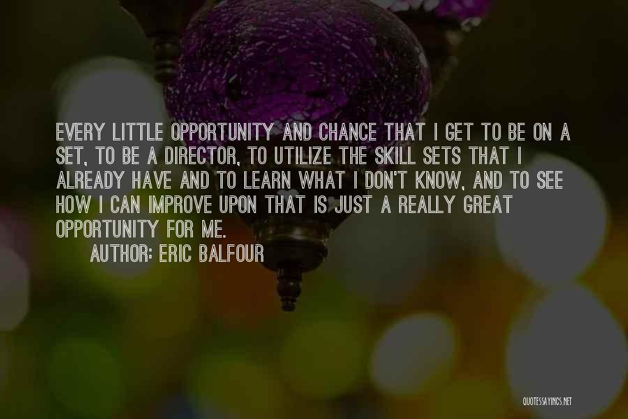 Eric Balfour Quotes 1143390