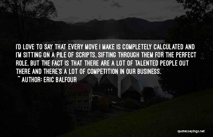 Eric Balfour Quotes 1304400