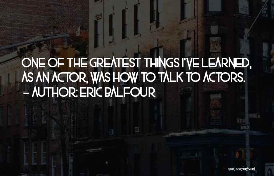 Eric Balfour Quotes 1735694