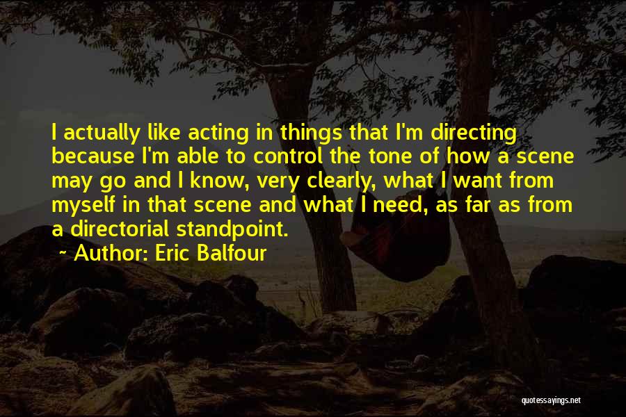 Eric Balfour Quotes 1958621
