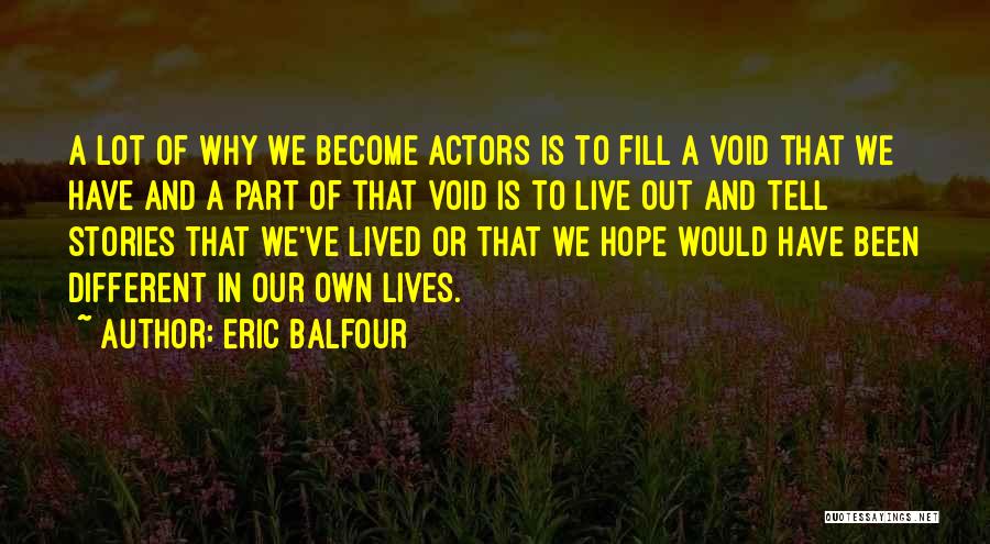 Eric Balfour Quotes 236003