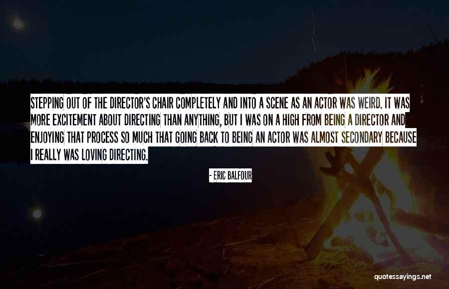 Eric Balfour Quotes 782022 Eric Balfour Quotes 782022