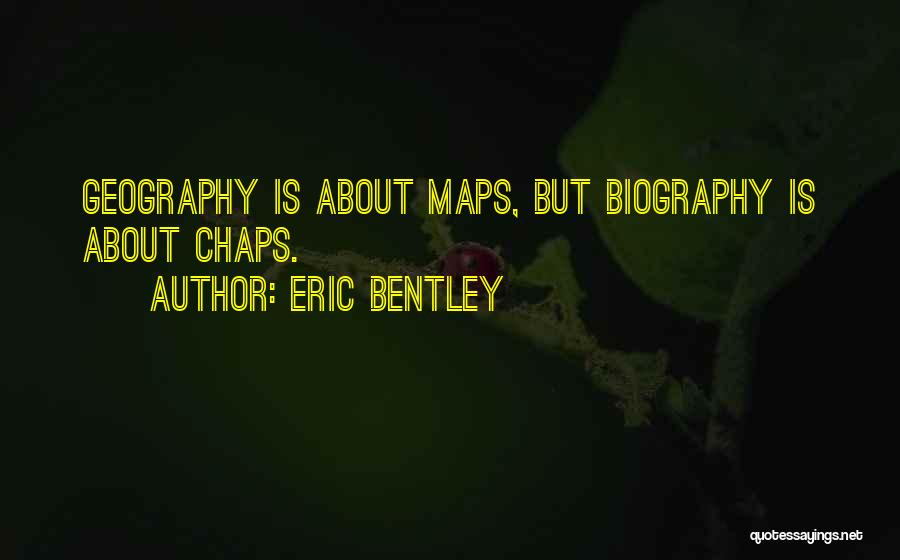 Eric Bentley Quotes 1535196