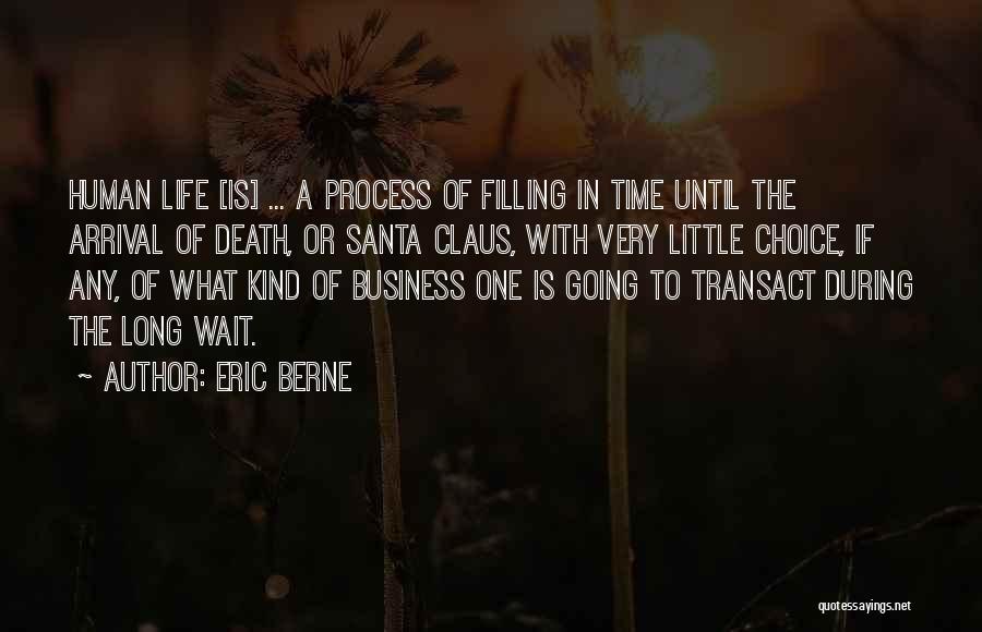 Eric Berne Quotes 1630599