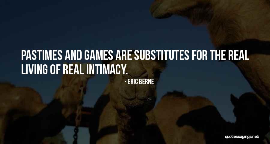 Eric Berne Quotes 1675605