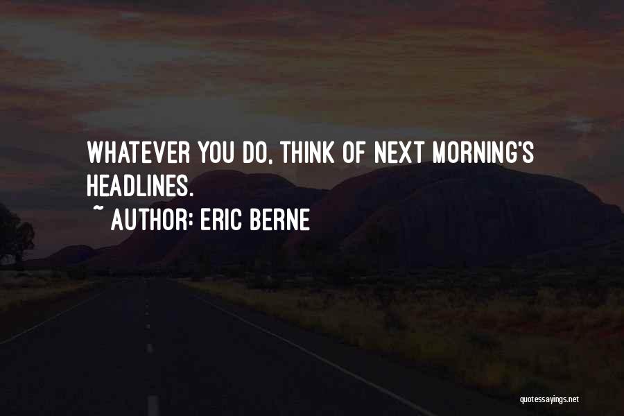 Eric Berne Quotes 1780367