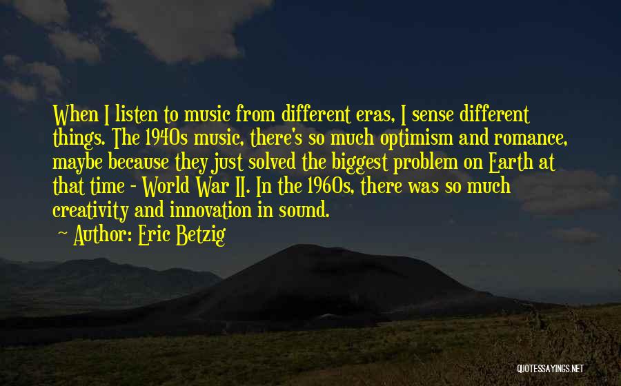 Eric Betzig Quotes 116536