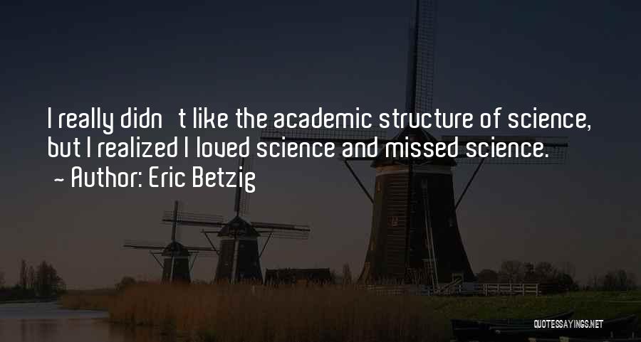 Eric Betzig Quotes 2128383