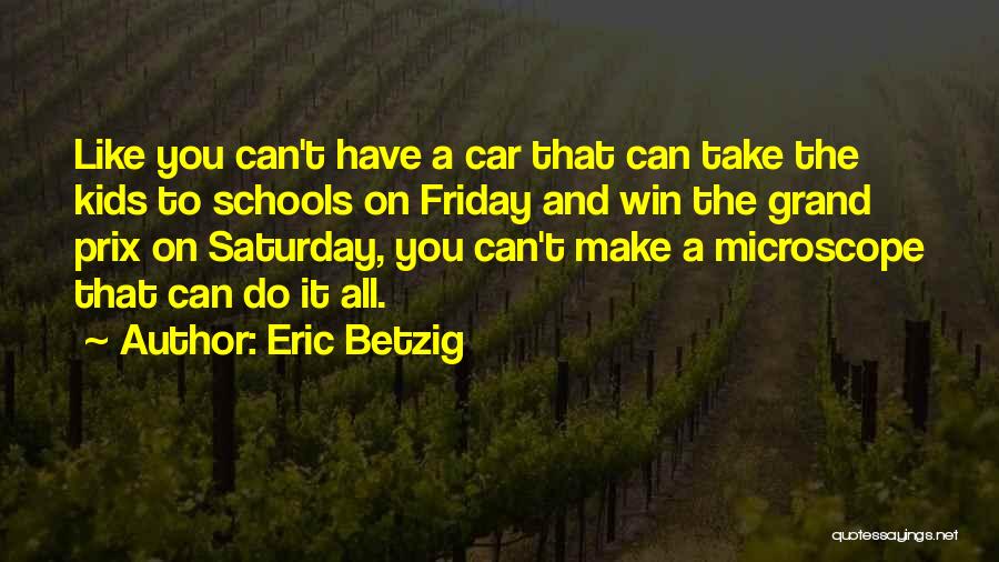 Eric Betzig Quotes 764782